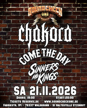 Chakora + Come The Day + Sinners & Kings