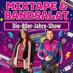 Mixtape & Bandsalat - Musik-Comedy-Show über die 80er-Jahre mit Moni Francis & Buddy Olly