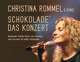 Christina Rommel - Schokolade - Das Konzert