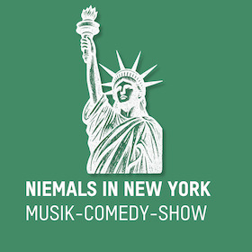 Niemals in New York - Musik-Comedy-Show