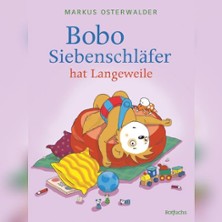 Bobo Siebenschläfer - Bobo Siebenschläfer hat Langeweile