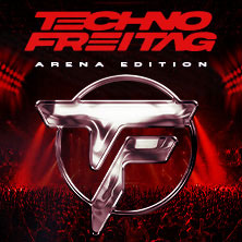 TECHNO FREITAG - ARENA EDITION