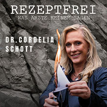 Dr. Cordelia Schott - Rezeptfrei - Was Ärzte keinem sagen