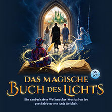 Das magische Buch des Lichts - Ein zauberhaftes Weihnachts-Musical On Ice
