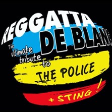 Reggatta De Blanc - A Tribute to The Police & Sting