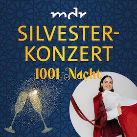 MDR-Silvesterkonzert - 1001 Nacht