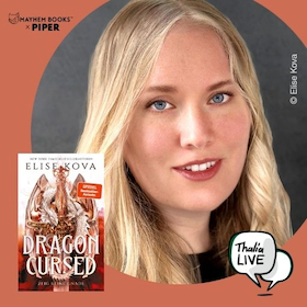 Exklusiv bei Thalia: DRAGON CURSED-Tour mit Elise Kova