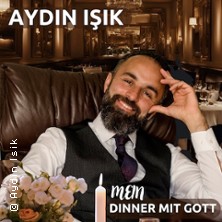 Aydin Isik - Dinner mit Gott - Ein göttlicher Kabarettabend