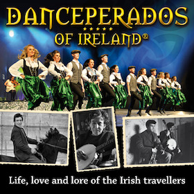 Danceperados of Ireland - Life, Love and Lore of the Irish Travellers