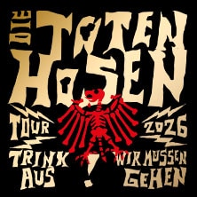 Die Toten Hosen - Trink aus! Wir müssen gehen - Tour 2026
