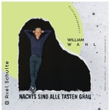 William Wahl - Nachts sind alle Tasten grau