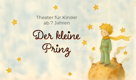 Der kleine Prinz - Theater für Kinder ab 7 Jahren