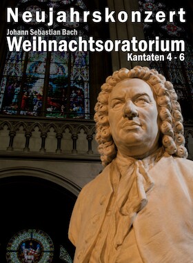 Neujahrskonzert - J.S. Bach Weihnachtsoratorium IV - VI
