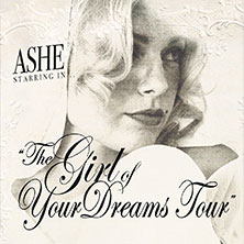 Ashe - Girl Of Your Dreams Tour