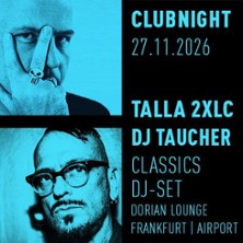 Clubnight mit Talla 2XLC & DJ Taucher