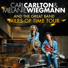 Carl Carlton & Melanie Wiegmann - and the Great Band - Miles of Time Tour 2026