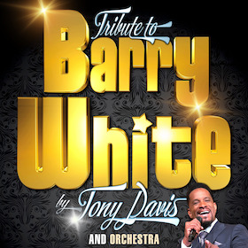 Barry White Tribute Show by Tony Davis and Orchestra