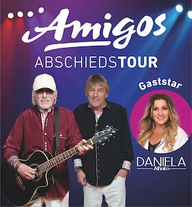 Amigos - Abschiedstour 2027 - Gaststar: Daniela Alfinito