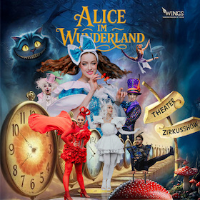Alice im Wunderland Circus Show für die ganze Familie