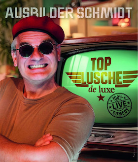 Ausbilder Schmidt - Top Lusche de Luxe