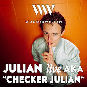 WunderWelten: Julian live - aka "Checker Julian"