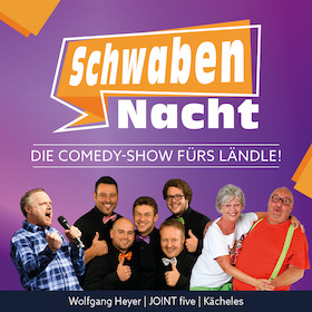 Die Comedy-Show fürs Ländle! - SchwabenNacht Ehingen