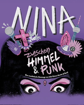 NINA - Zwischen Himmel und Punk - Ein musikalischer Abend über das Leben der unvergleichlichen Nina Hagen