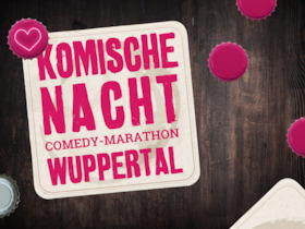2. KOMISCHE NACHT WUPPERTAL