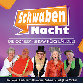 Die Comedy-Show fürs Ländle! - SchwabenNacht Wernau