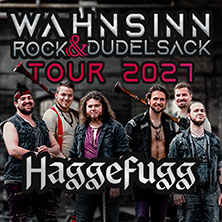 HAGGEFUGG - Wahnsinn, Rock & Dudelsack Tour 2027