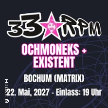 33RPM Releasekonzert Bochum mit Ochmoneks und Existent