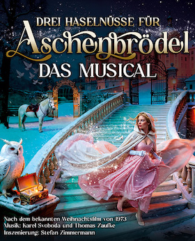 Drei Haselnüsse für Aschenbrödel - Das Musical