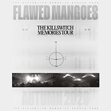 Flawed Mangoes - The Killswitch Memories Tour