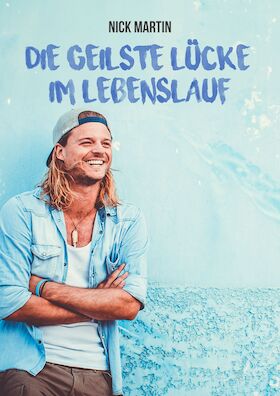 Nick Martin - "Die geilste Lücke im Lebenslauf"