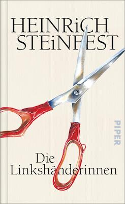 Die Linkshänderinnen - Heinrich Steinfest