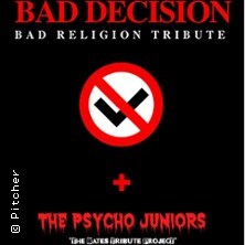 BAD RELIGION by BAD DECISION - Support: THE BATES by THE PSYCHO JUNIORS