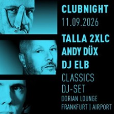 Clubnight mit Talla 2XLC, Andy Düx & Elb
