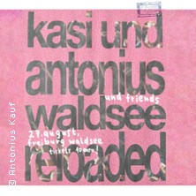 kasi und antonius & friends - waldsee reloaded