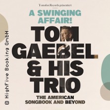 Tom Gaebel & His Trio - A Swinging Affair - The American Songbook and Beyond