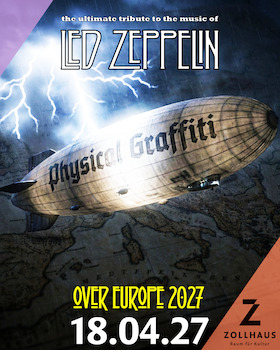 PHYSICAL GRAFFITI - Led Zeppelin by Physical Graffiti (UK/NL/D) - „Zeppelin Over Europe” Tour 2027