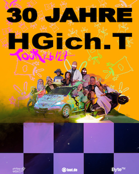 HGich.T Live + Acid Aftershow - 30 JAHRE TOUR