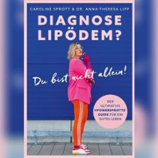 Lipödem. Jetzt rede ICH!