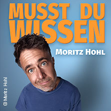 Moritz Hohl - Musst du wissen - Tour 2026