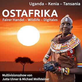 OSTAFRIKA – Fairer Handel, Wildlife, Digitales