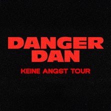 Danger Dan - Keine Angst Tour 2026