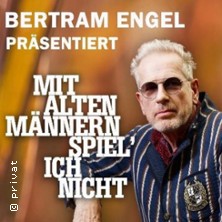 Bertram Engel - Mit alten Männern spiel‘ ich nicht