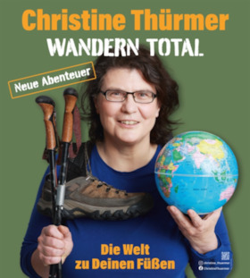 WANDERN TOTAL-Die Welt zu Deinen Füßen - Christine Thürmer