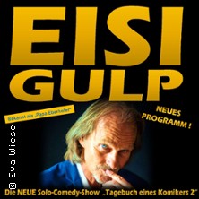 Eisi Gulp (alias Papa Eberhofer) - Tagebuch eines Komikers Teil 2