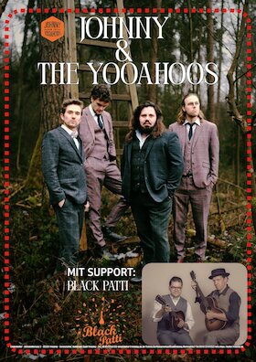 Johnny & The Yooahoos - Support: Black Patti