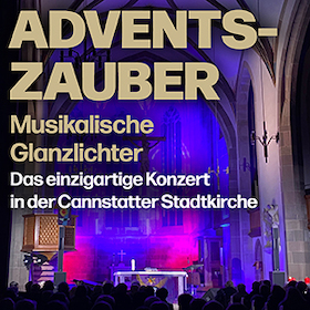 Adventszauber 2026 - Musikalische Glanzlichter - Zum 12. Mal in der Cannstatter Stadtkirche